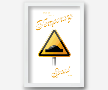 Taylor Swift-inspired Opalite lyrics typography poster reading ‘This is just a Temporary Speed Bump’, with a yellow warning road sign illustration on a white background